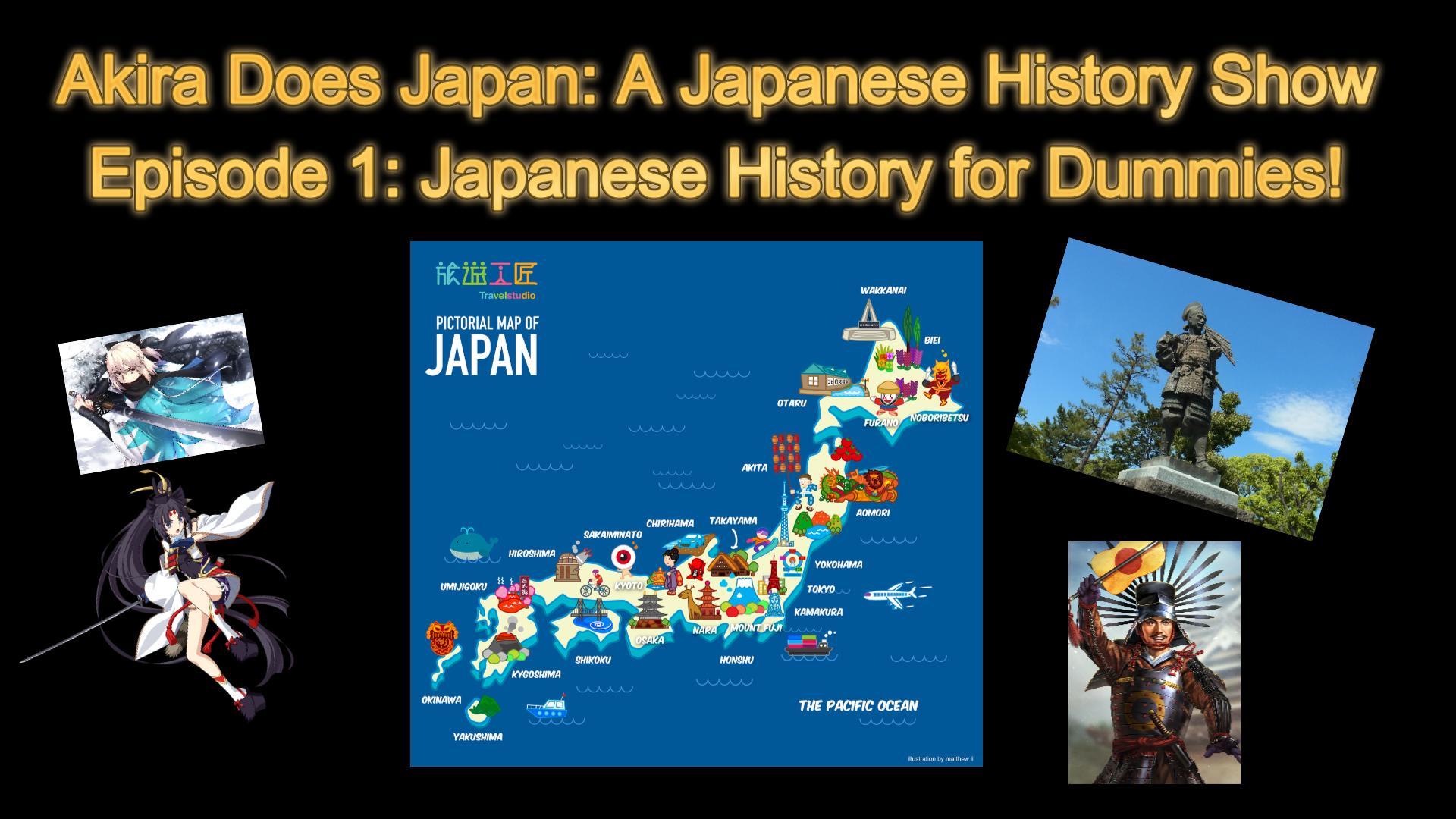 Akira Does JapaN! A Japanese History Show!